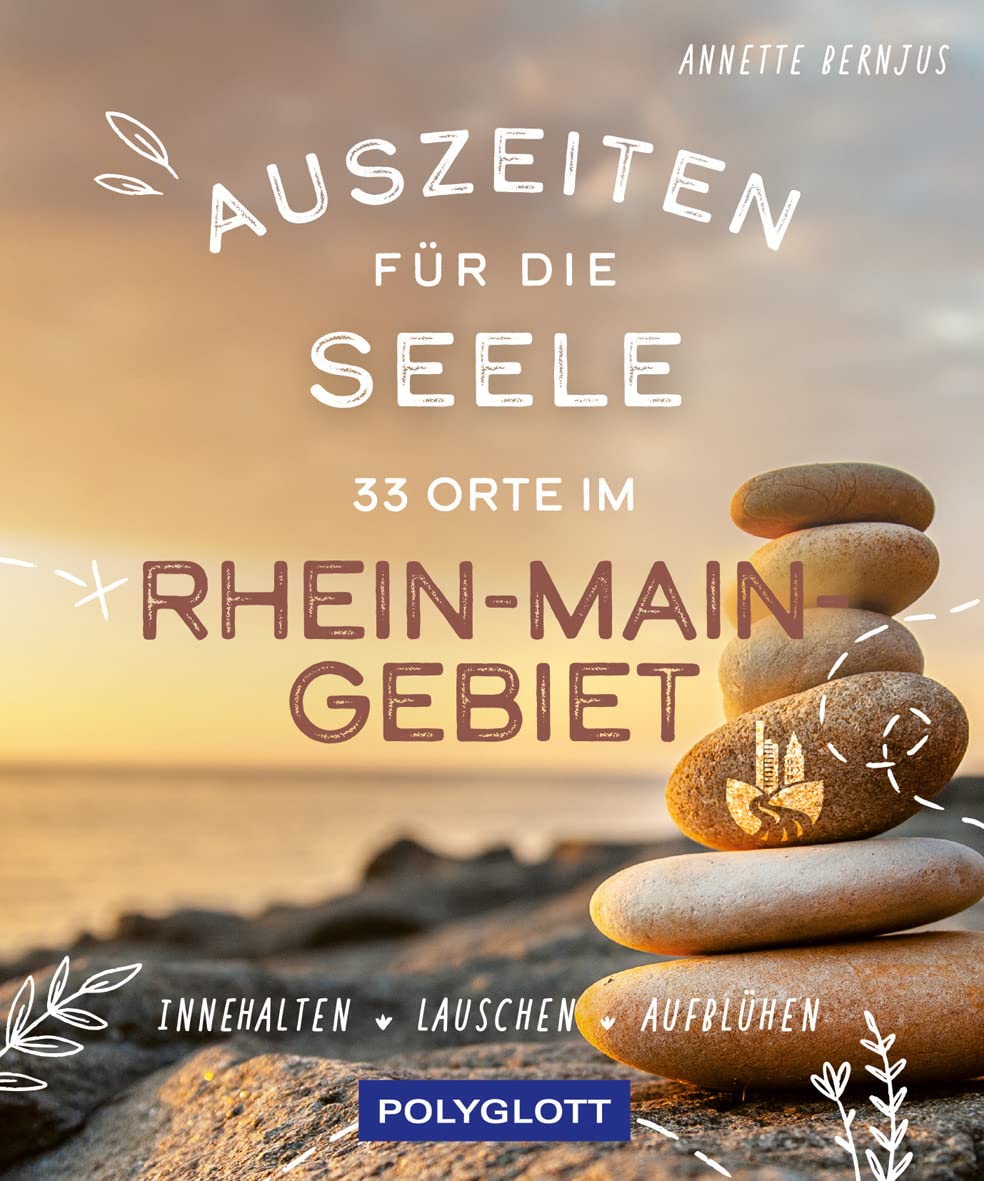 Auszeiten für die Seele im Rhein-Main-Gebiet: 33 Orte zum Innehalten, Lauschen und Aufblühen, Tasche