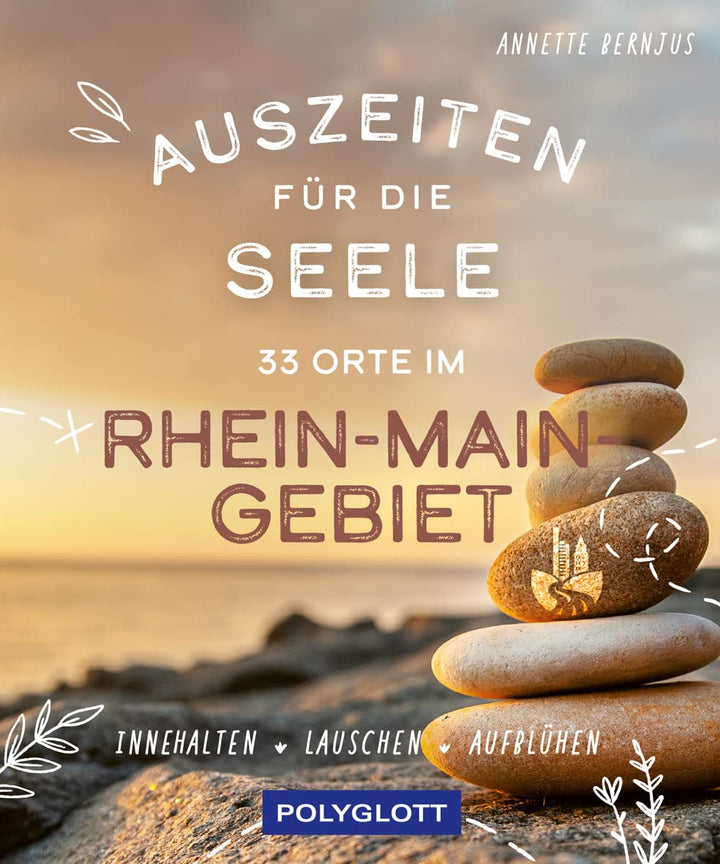 Auszeiten für die Seele im Rhein-Main-Gebiet: 33 Orte zum Innehalten, Lauschen und Aufblühen, Tasche