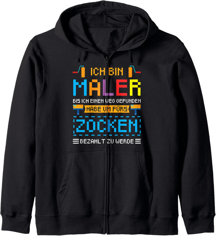 Maler Lustig Zocken Herren Männer Gaming Gamer Maler Kapuzenjacke