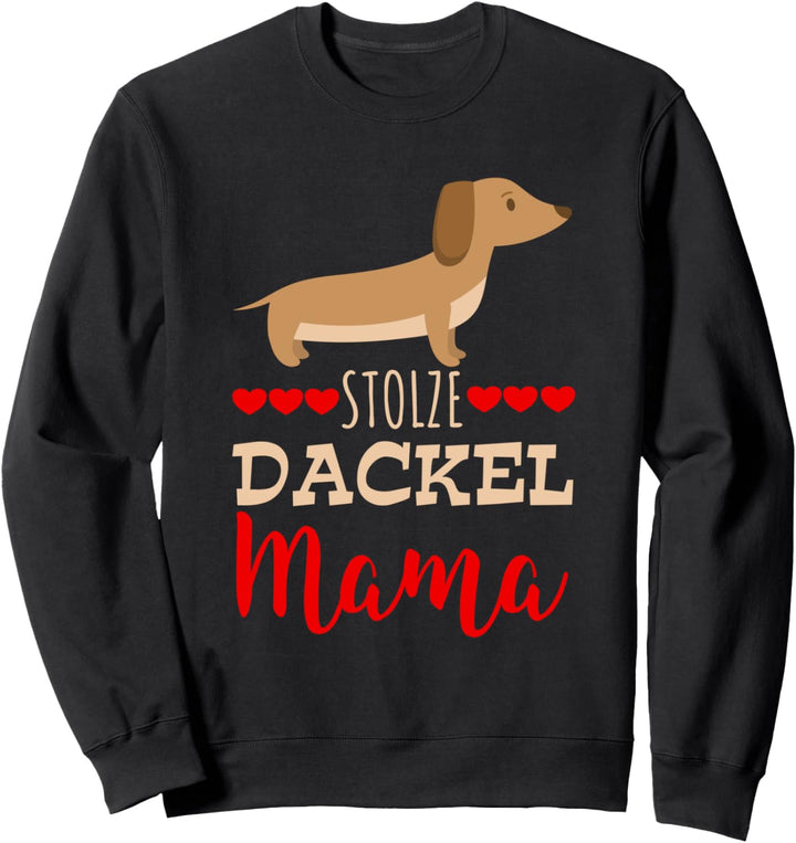 Stolze Dackel Mama Geschenkidee Sweatshirt