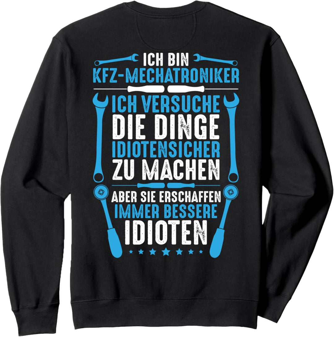 Idiotensicher KFZ-Mechatroniker Sweatshirt