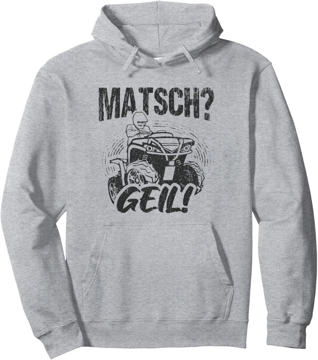 Quad Bike Biker Quad Zubehör Quad Geschenk Matsch Geil Pullover Hoodie