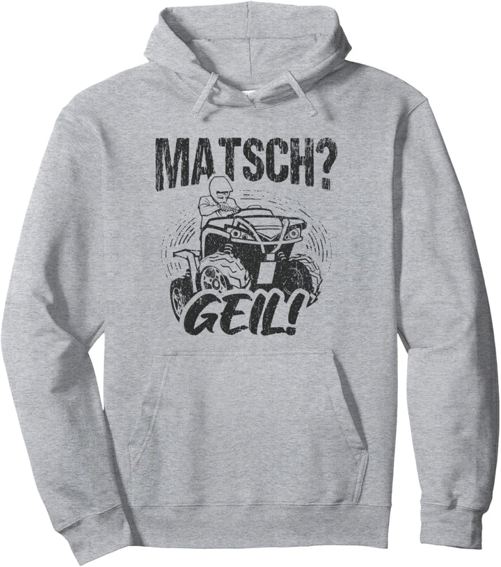 Quad Bike Biker Quad Zubehör Quad Geschenk Matsch Geil Pullover Hoodie