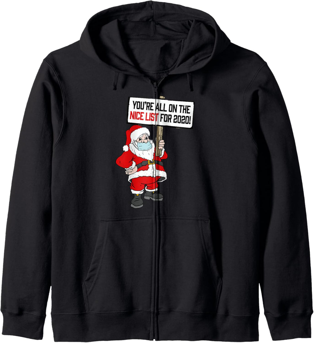 You're All On Nice List Christmas 2020 Funny Santa & Mask Kapuzenjacke