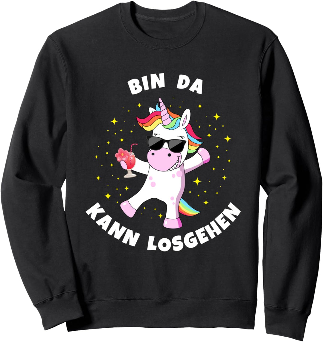 Einhorn Bin da kann losgehen lustiges Party Damen Mädchen Sweatshirt