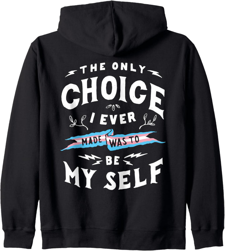 Only Choice To Be Myself Transgender LGBTQIA Trans Pride Kapuzenjacke
