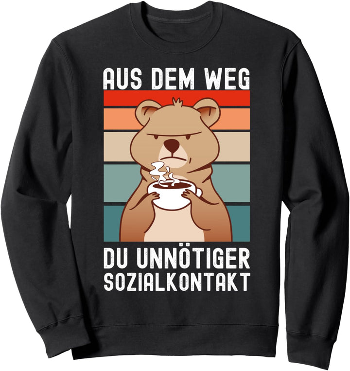 Aus dem Weg du unnötiger Sozialkontakt Sweatshirt