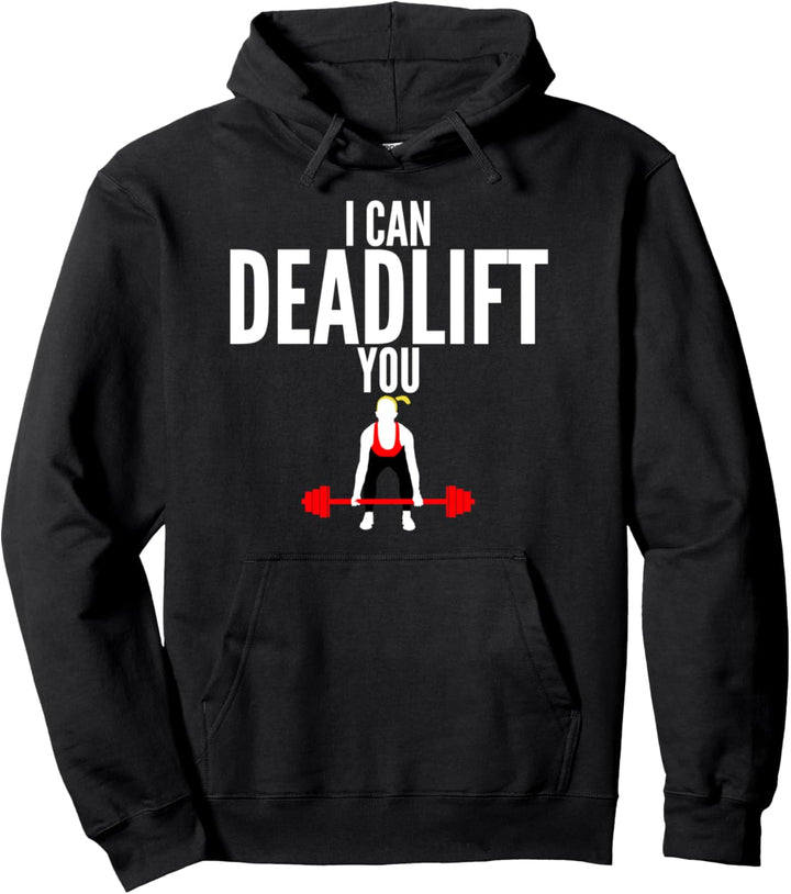 I Can Deadlift You Fitness Pullover Hoodie