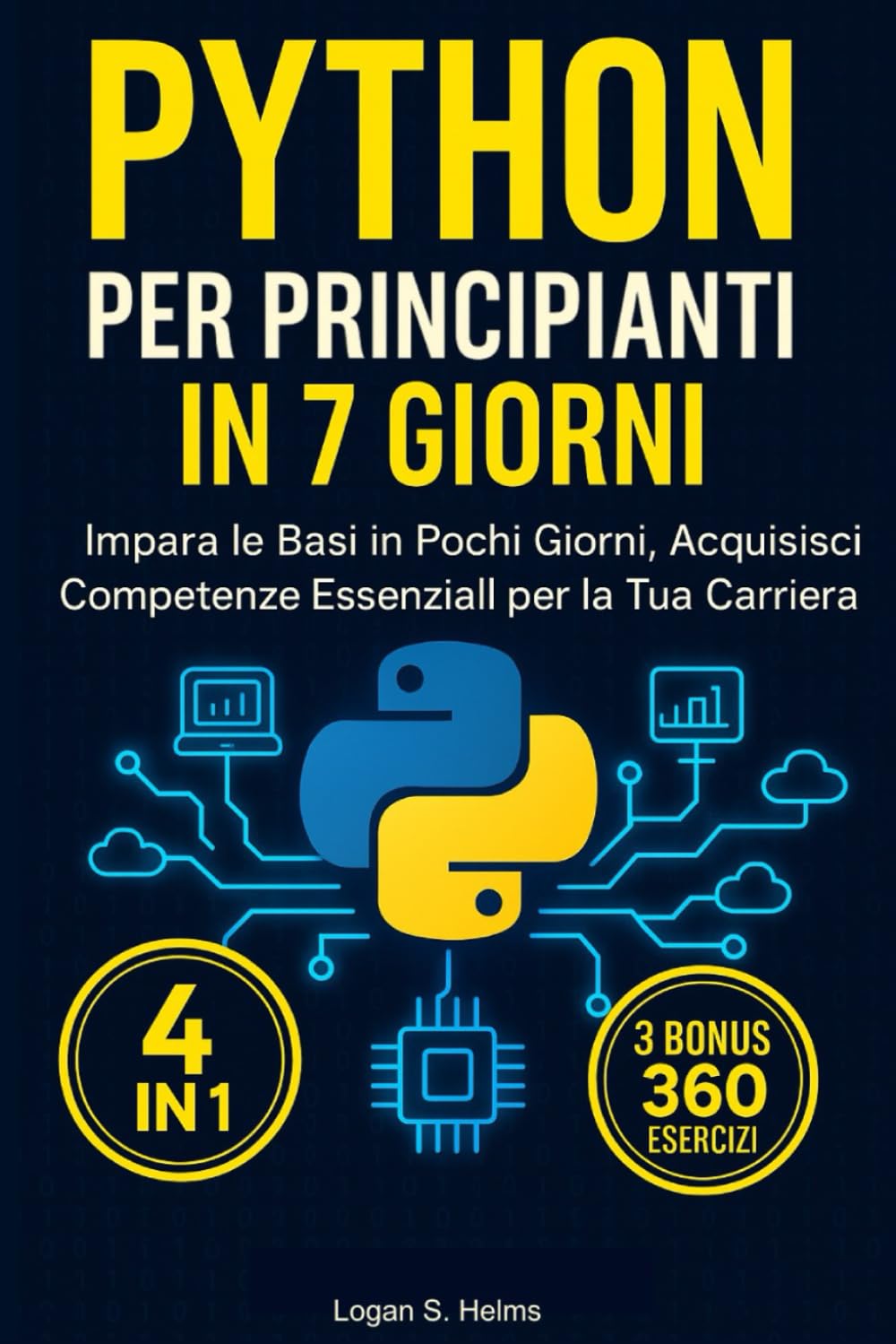 Python per Principianti in 7 Giorni: Il Tuo Percorso Veloce per Dominare la Programmazione: Guida St