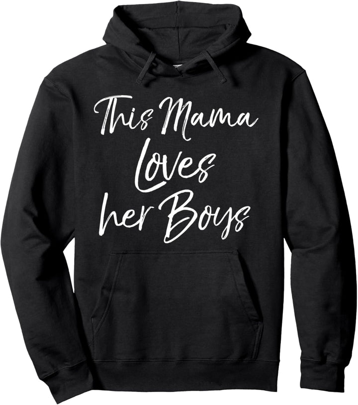 Cute Boy Mom Gift for Mother's Day This Mama Loves her Boys Pullover Hoodie