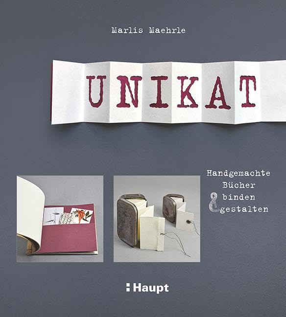 Unikat: Handgemachte Bücher binden und gestalten, Gebundenes Buch