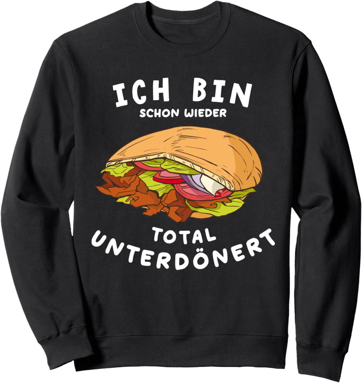 Döner Lamm Türkisch Spezialität Unterdönert Fast Food Junkie Sweatshirt