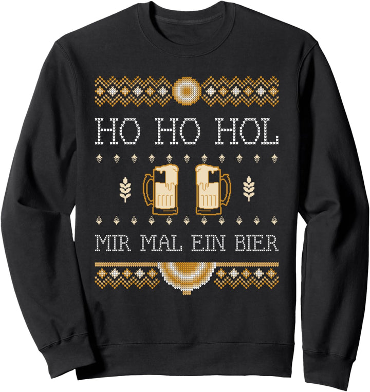 Ho Ho Hol Mir Mal Ein Bier - Bier Spruch zu Weihnachten Sweatshirt