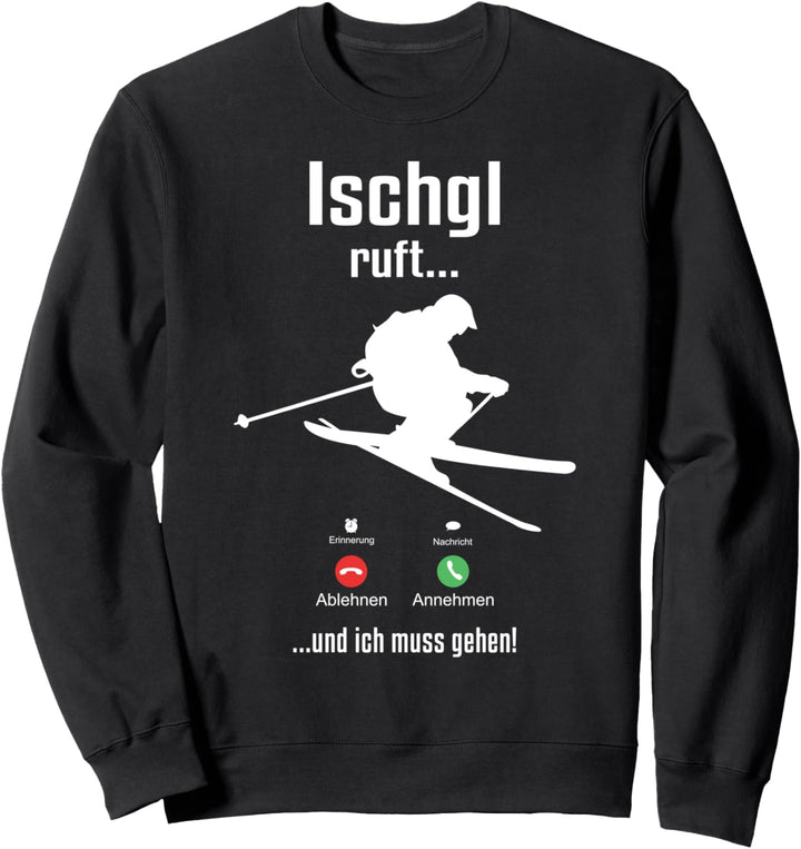 Skifahrer Wintersport Schnee Berge Apres Ski Ischgl Ruft Sweatshirt