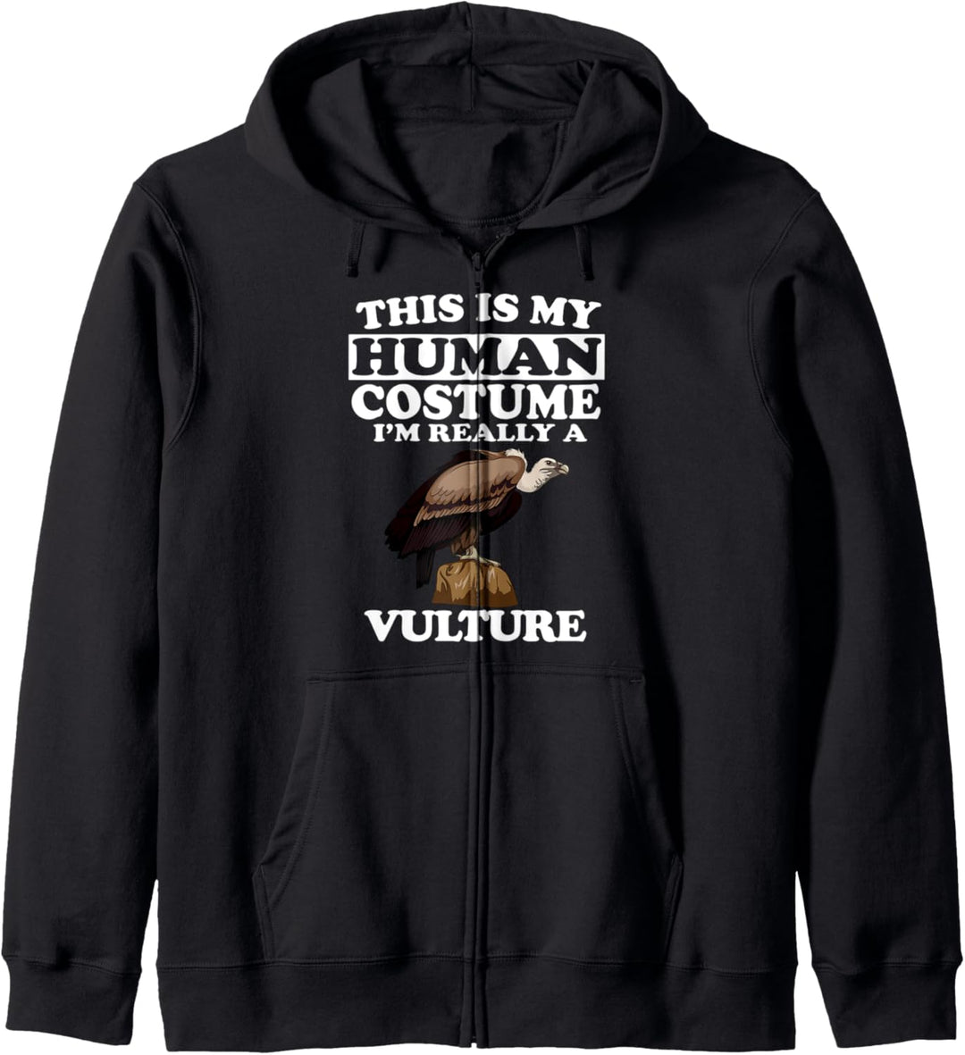 This Is My Human Costume I'm Really A Vulture Bird Kapuzenjacke