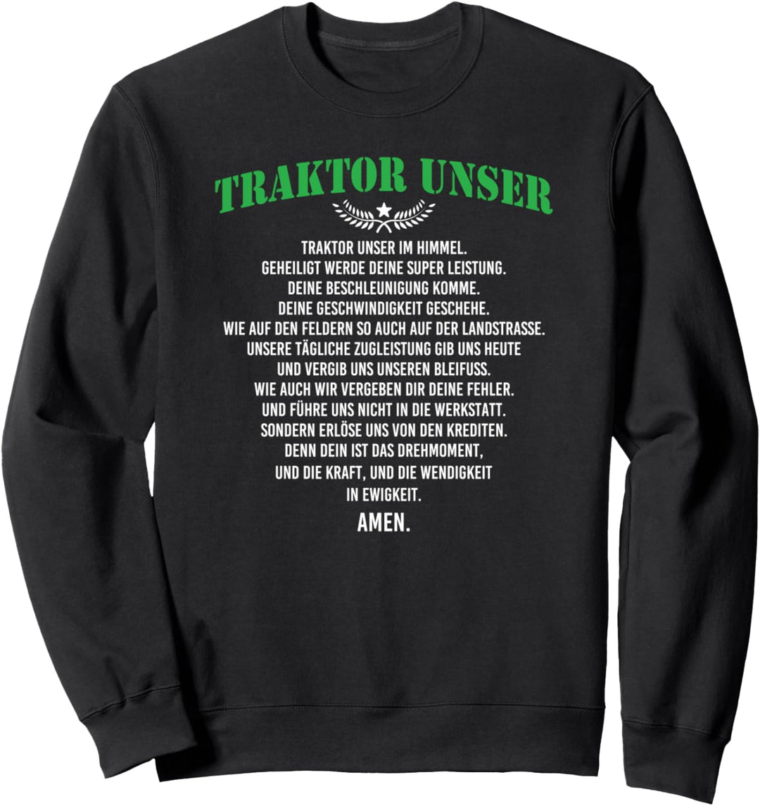 Traktor unser Spruch Landwirtschaft Trecker Biobauer Sweatshirt