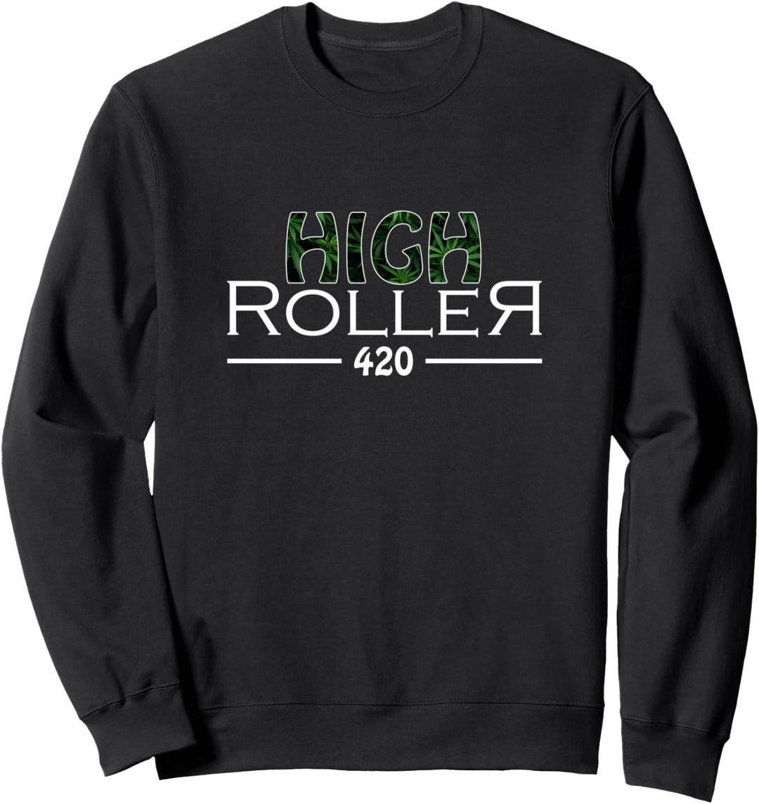 High Roller - Stoner 420 Sweatshirt