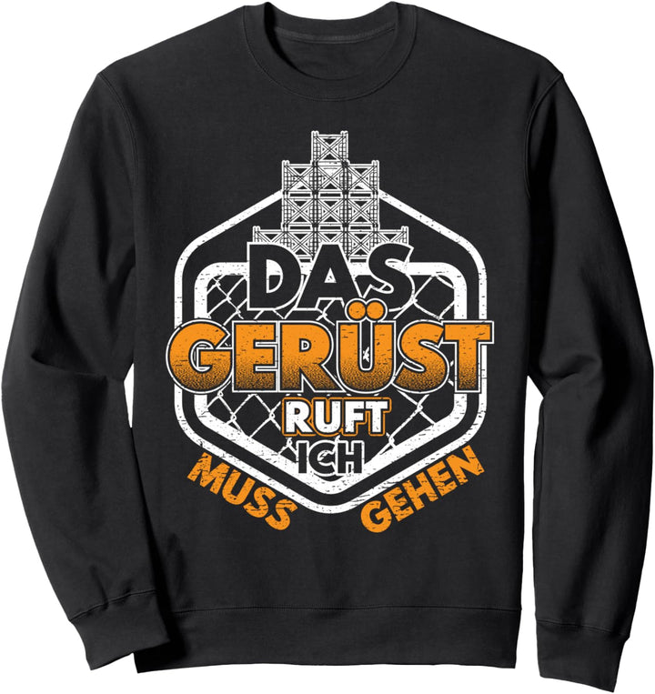 Gerüstbauer Geschenk Baugerüst Gerüstbau Handwerk Sprüche Sweatshirt