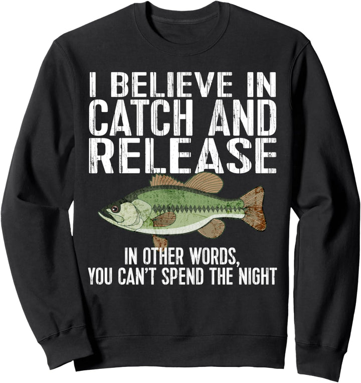 Catch And Release Funny Fishing Sweatshirt