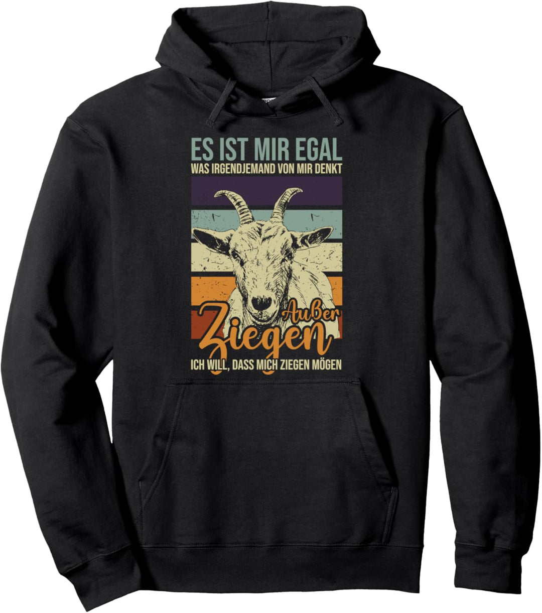 Es Ist Mir Egal Was Irgendjemand Von Mir Denkt Ausser Ziegen Pullover Hoodie