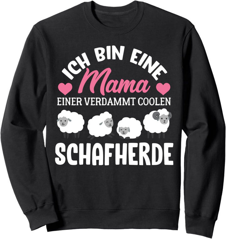 Ich Bin Eine Mama Einer Verdammt Coolen Schafherde Lustiges Sweatshirt