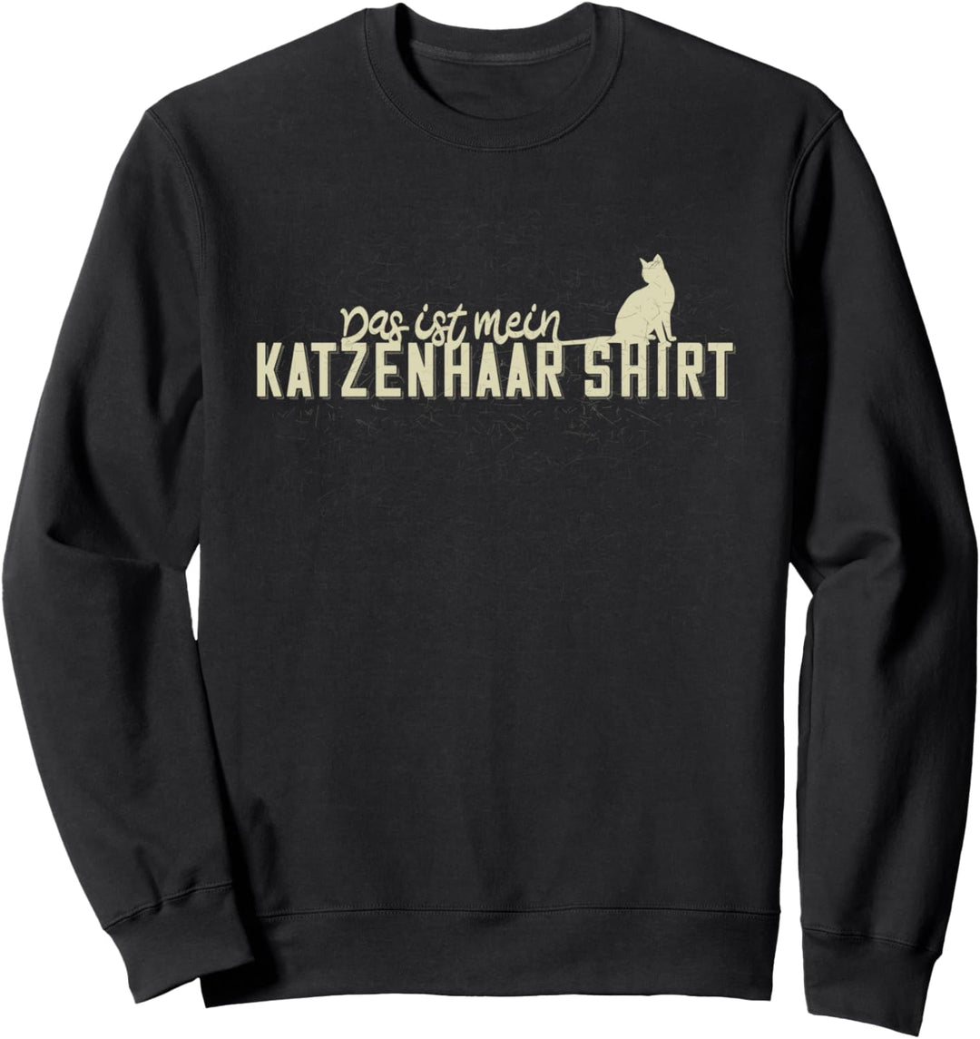 Lustiger Katzen-Spruch - Das ist mein Katzenhaar Sweatshirt