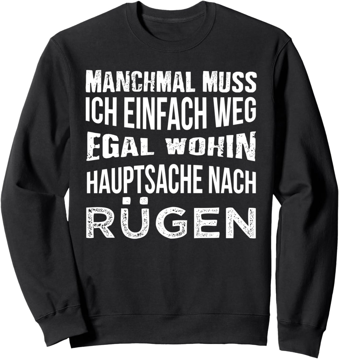 Hauptsache Rügen - Rügen Fan Sweatshirt