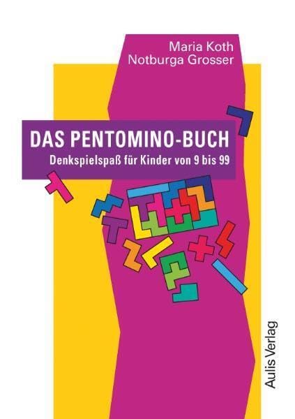 Das Pentomino-Buch. Denkspielspass für Kinder von 9 bis 99. Kopiervorlagen Mathematik, Taschenbuch