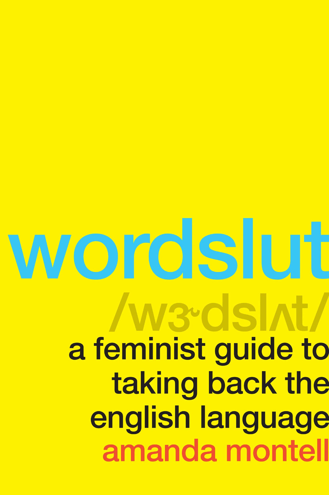 Wordslut: A Hilarious and Informative Exploration of Gendered Language and Its Impact on Women, Tasc