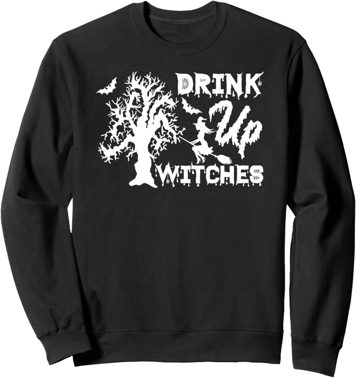 Drink Up Witches - Lustiges Halloween Sweatshirt