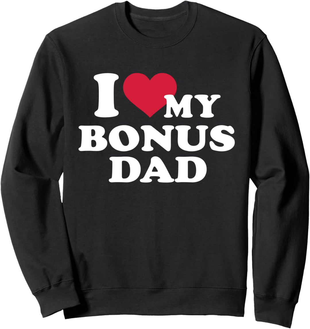 Ich liebe meinen Bonus Papa für Stiefkind Sweatshirt
