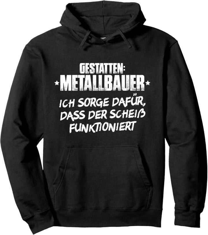 Gestatten Metallbauer Pullover Hoodie