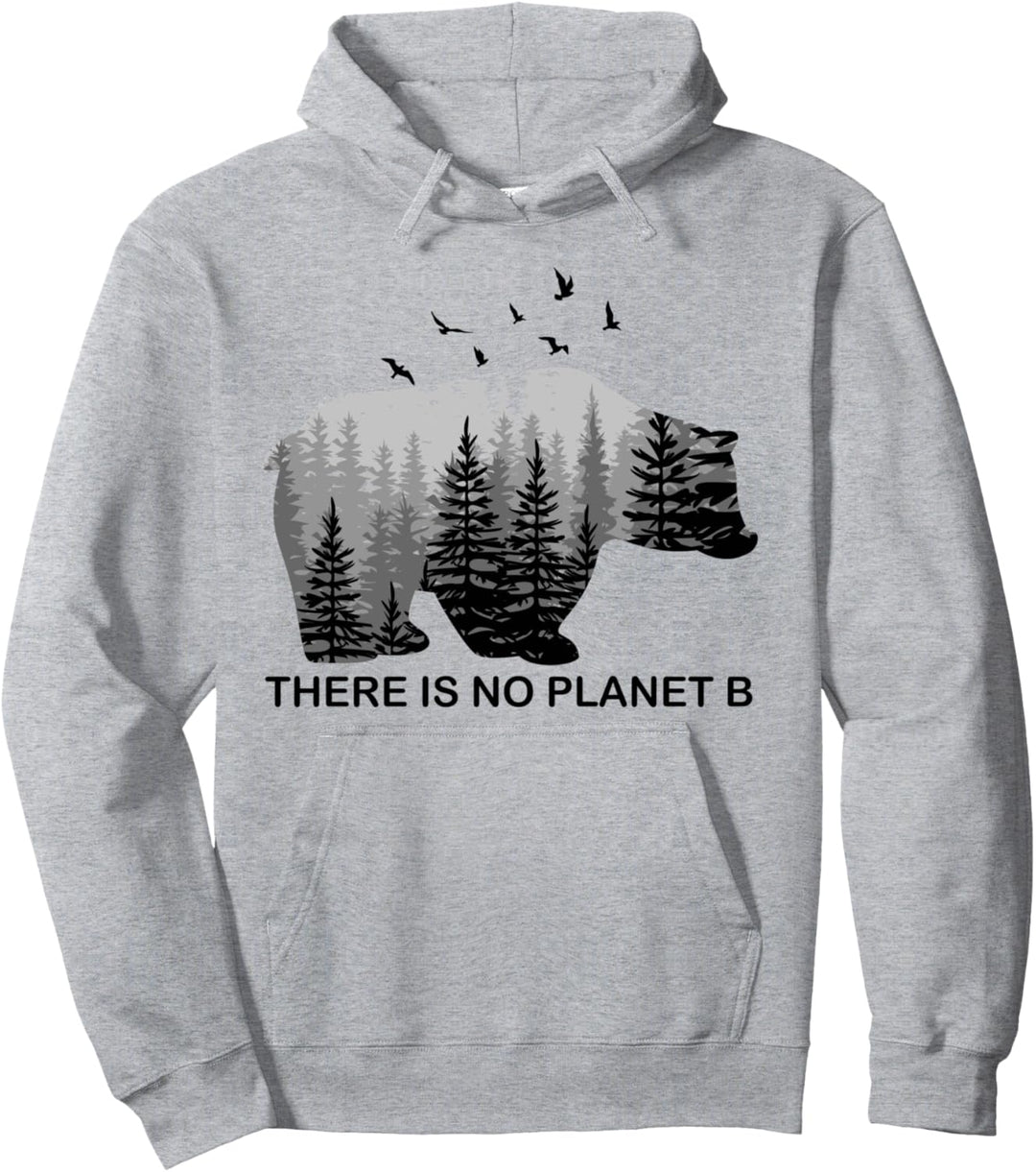 There is No Planet B Shirt Bear Birds Trees Pullover Hoodie