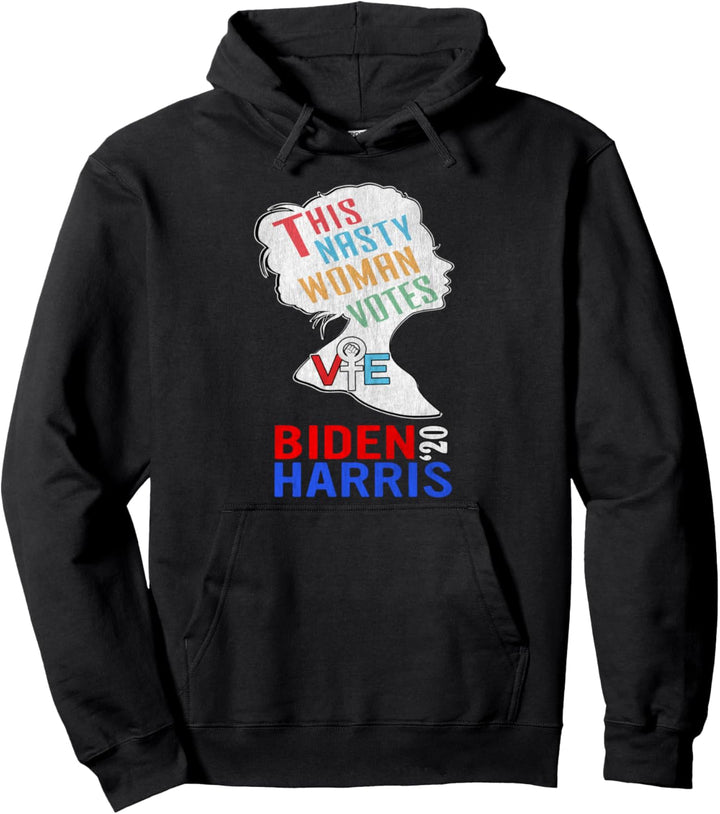 Nasty Woman Votes Biden Kamala 2020 Elections GIft Pullover Hoodie