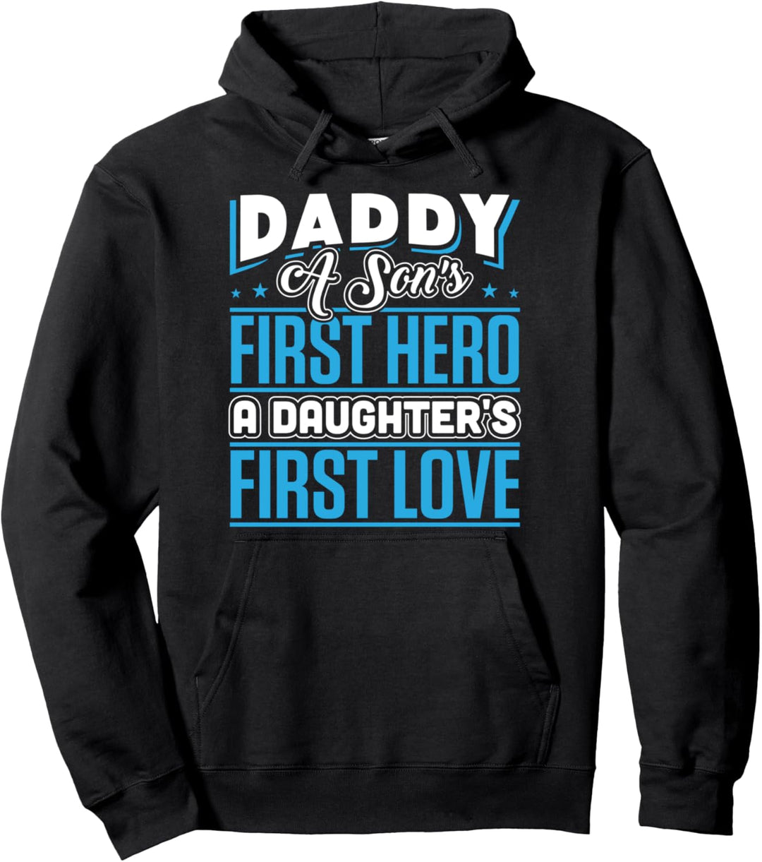 Daddy Söhne erste Held Töchter erste Liebe lustigste Design Pullover Hoodie