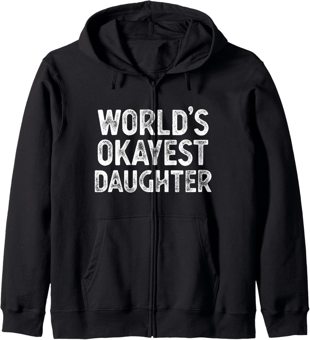 Lustige Tochter Mädchen Frauen Die Okayest Tochter der Welt Kapuzenjacke