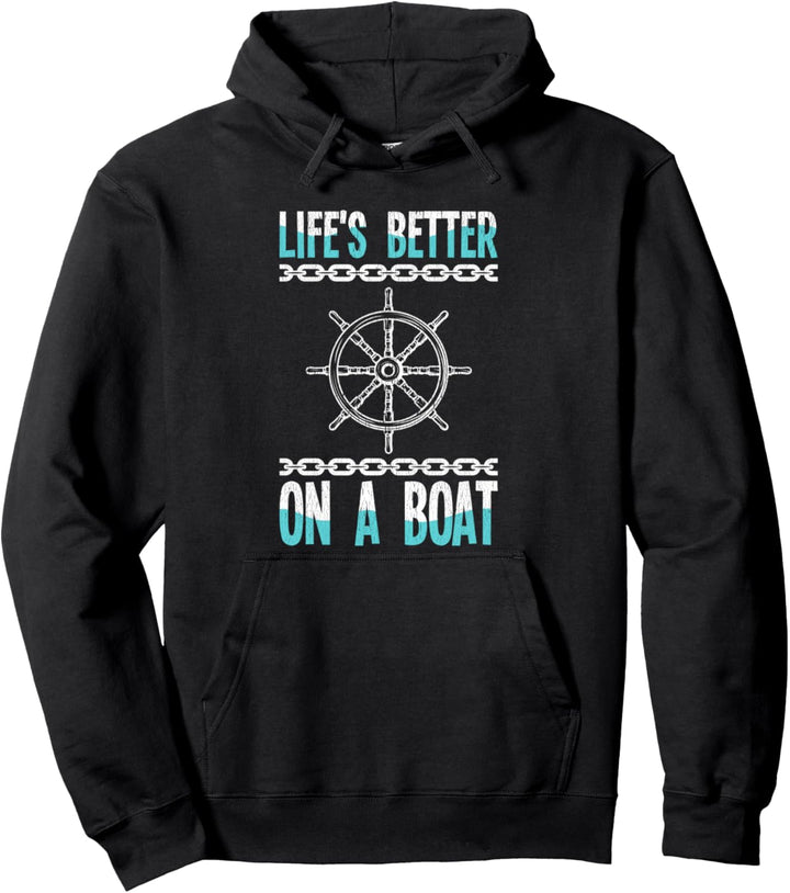 Sailing Gift Life's Better On A Boat Pullover Hoodie