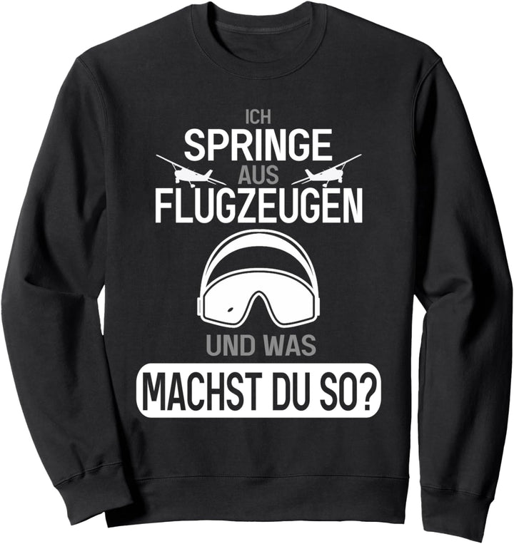 Fallschirmspringen Skydiving Fallschirmsprung Skydiving Sweatshirt