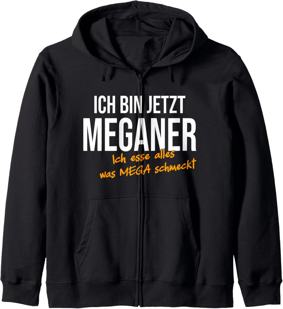 Ich bin jetzt Meganer, witziges Veganer Spruch Kapuzenjacke