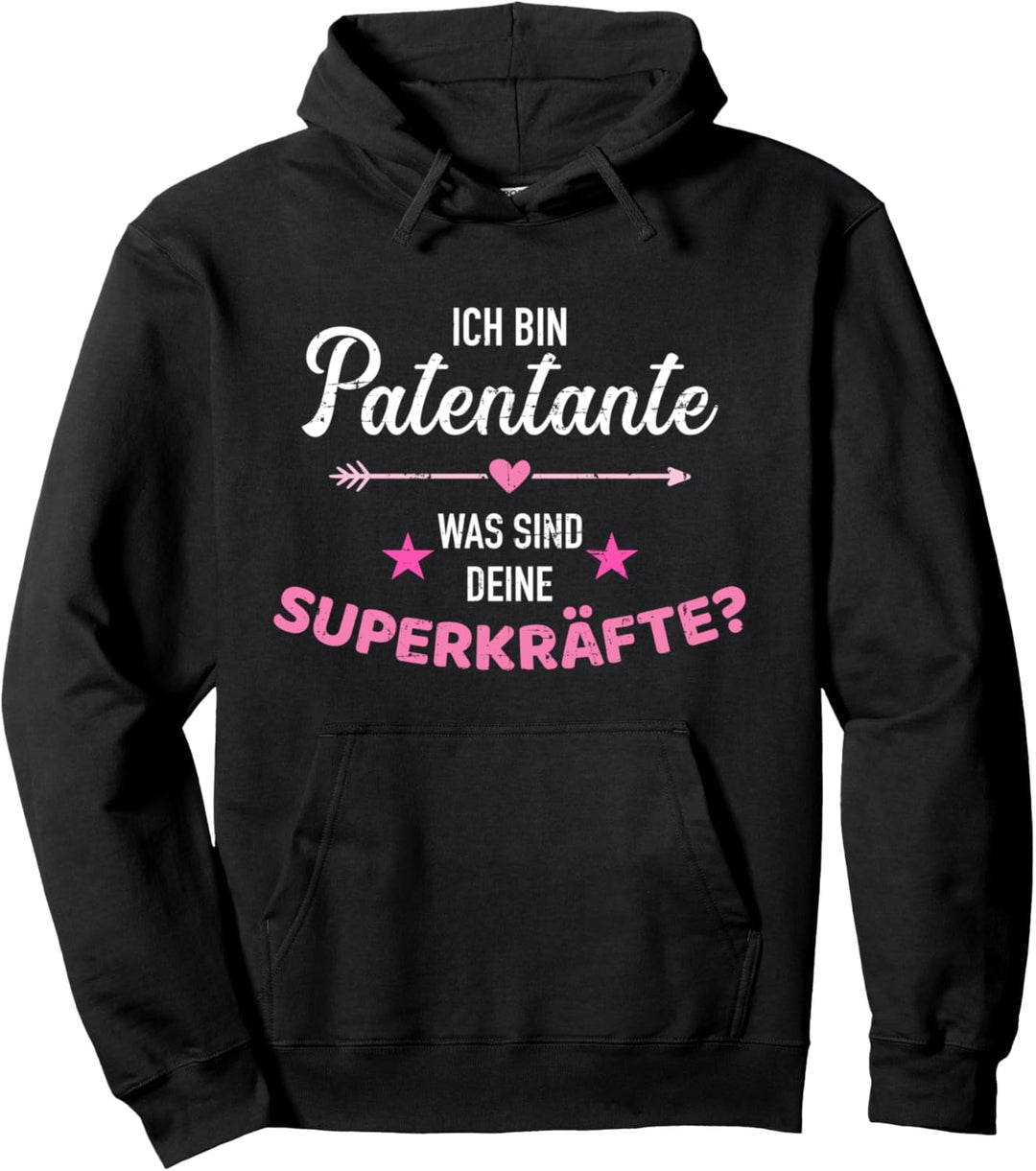 Patentante was sind deine Superkräfte Pullover Hoodie