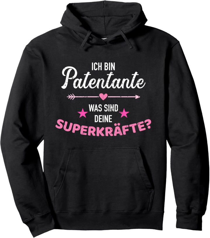 Patentante was sind deine Superkräfte Pullover Hoodie