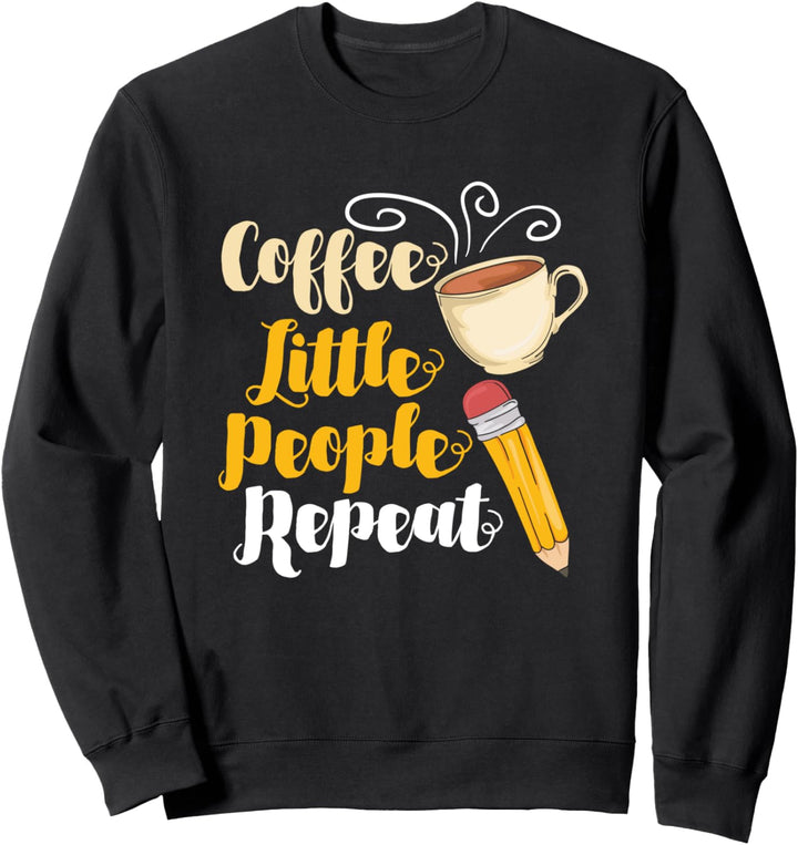 Kaffee Erzieher Geschenk Erzieherin Kindergarten Schule Sweatshirt