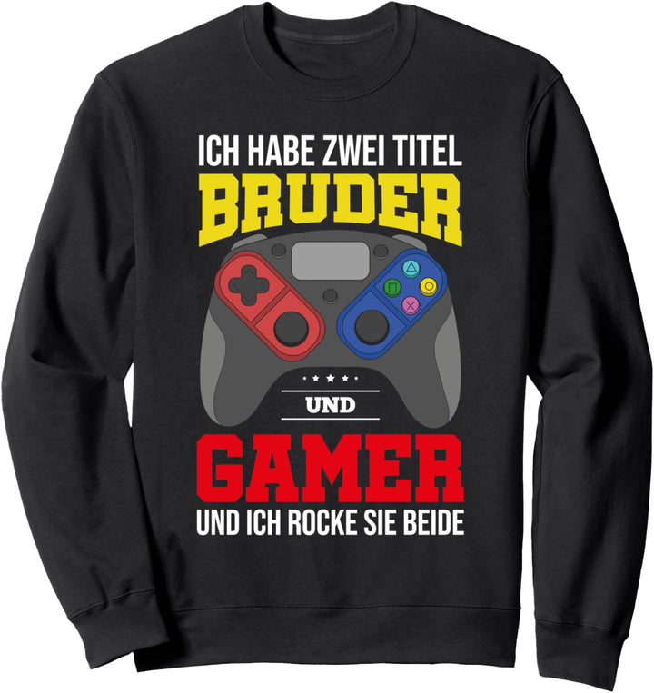 Gaming Bruder Controller Videospiel Nerd Lustiges Gamer Sweatshirt