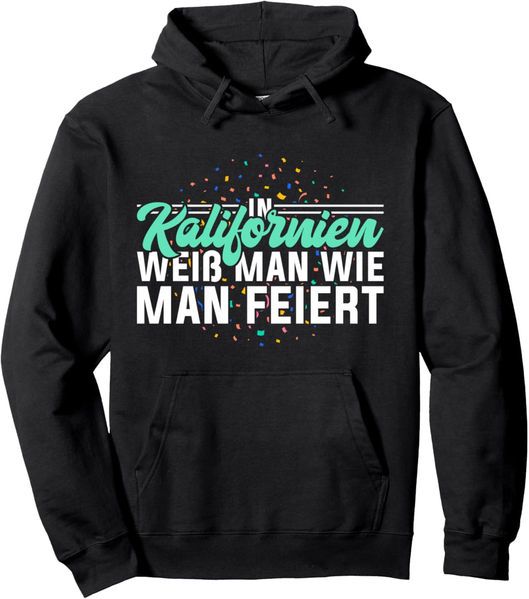 Party Geschenk für Kalifornier USA Amerika Kalifornien Pullover Hoodie