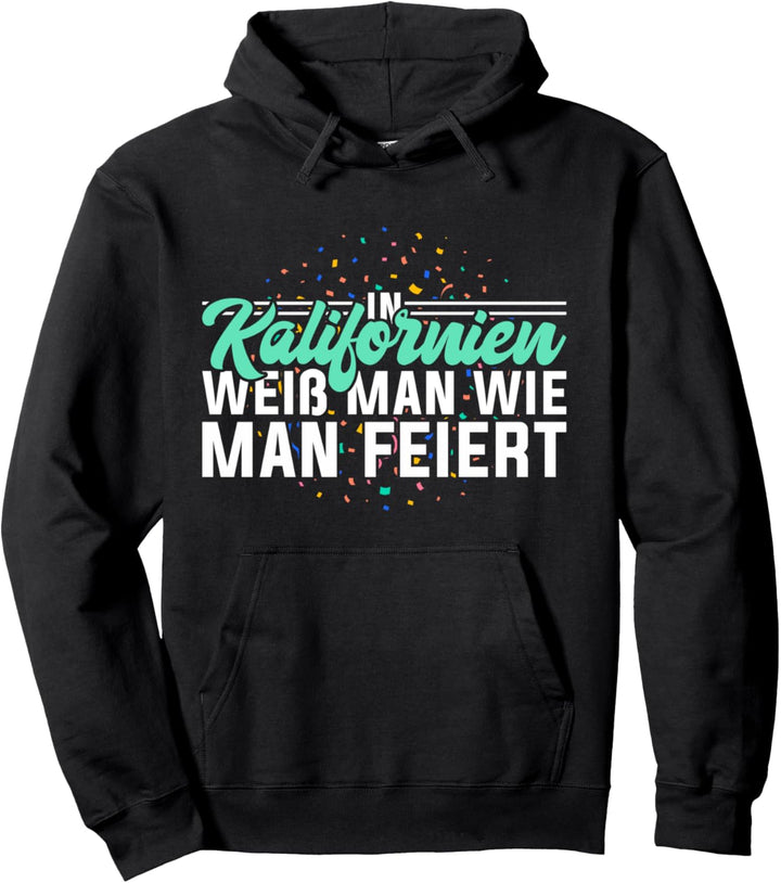 Party Geschenk für Kalifornier USA Amerika Kalifornien Pullover Hoodie