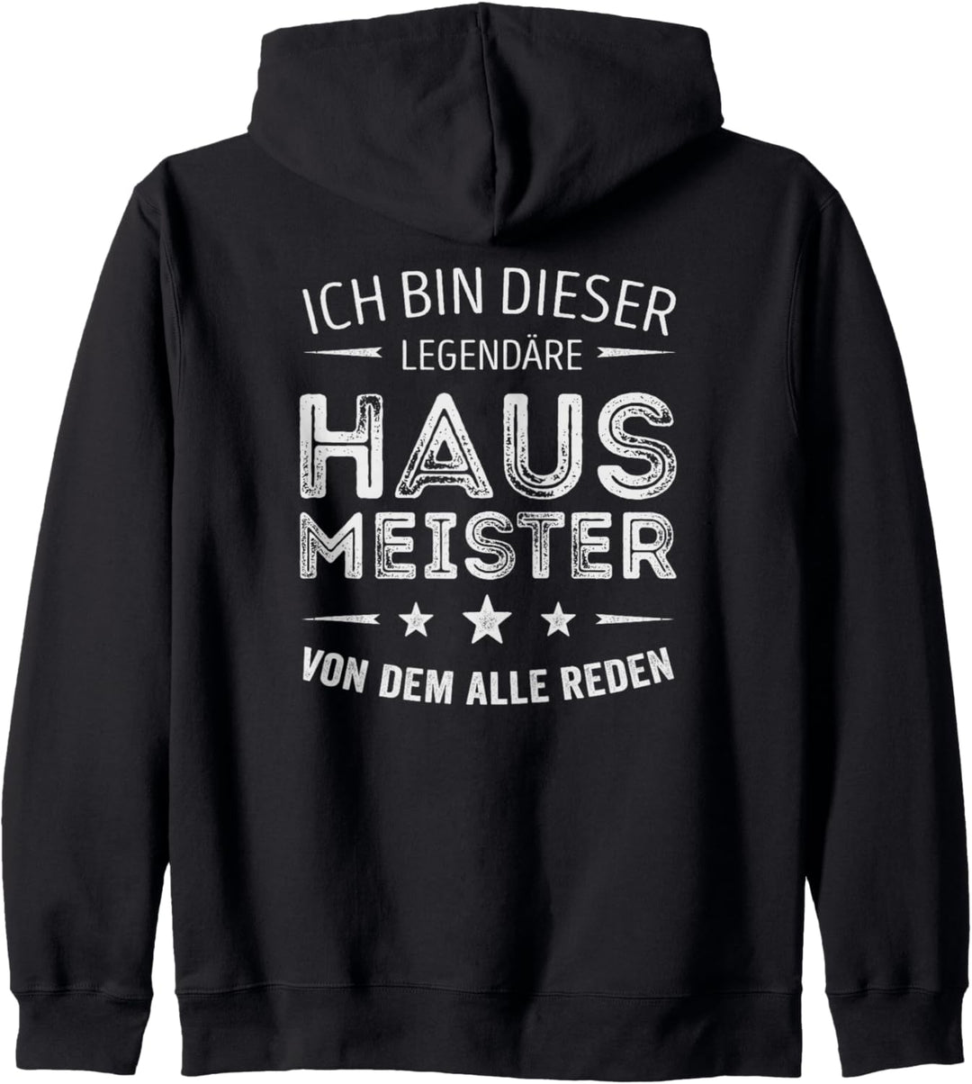 Ich bin dieser legendäre Hausmeister von dem alle reden Kapuzenjacke