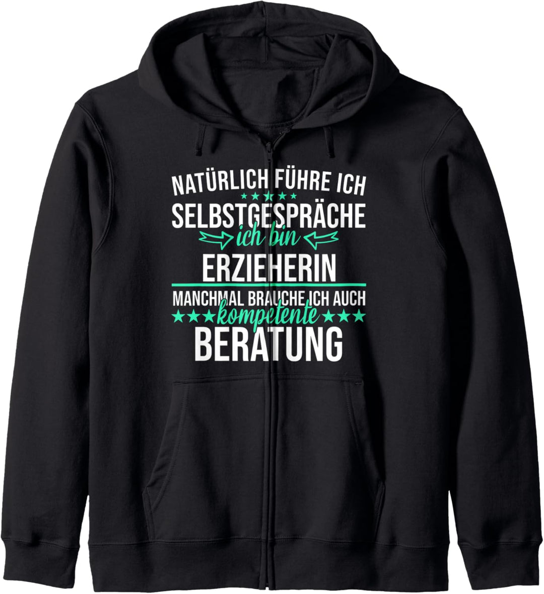 Erzieherin Kindergärtnerin Kindergarten Spruch Geschenkidee Kapuzenjacke