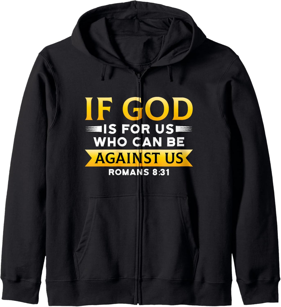 Bibelvers Wenn Gott für uns ist, der gegen uns sein kann, Gott Kapuzenjacke