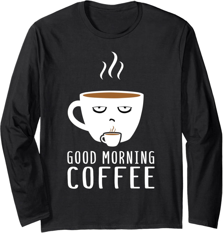 Good morning coffee - für müde Menschen Koffein Langarmshirt