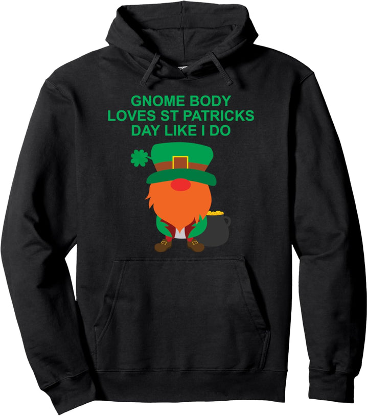 St. Patrick Day Leprechaun Gnom Körper liebt Pullover Hoodie